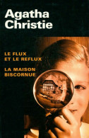 Le Flux Et Le Reflux / La Maison Biscornue (2005) De Agatha Christie - Andere & Zonder Classificatie