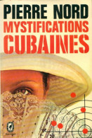 Mystifications Cubaines (1977) De Pierre Nord - Antiguos (Antes De 1960)