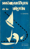 Code Pratique De La Régate. Règles De Course De 1959 Et 1961 (1964) De Eyvin Schiöttz - Barche