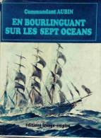 En Bourlinguant Sur Les Sept Océans (1968) De Commandant Aubin - History