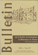 Bulletin De La Société Archéologique Et Historique De Nantes Et De Loire Atlantique Tome 137 (2002) De  - Histoire