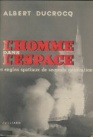 L'homme Dans L'espace (1961) De Albert Ducrocq - Wetenschap