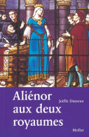 Aliénor Aux Deux Royaumes (2004) De Joëlle Dusseau - Historisch