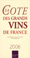 La Cote Des Grands Vins De France (2005) De Alain Bradfer - Gastronomie