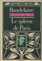 Le Spleen De Paris (1977) De Charles Baudelaire - Andere & Zonder Classificatie