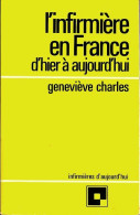 L'infirmière En France : D'hier A Aujourd'hui (1979) De Geneviève. Charles - Wissenschaft