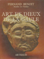 Art Et Dieux De La Gaule (1969) De Fernand Benoit - Geschichte