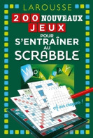 200 Nouveaux Jeux Pour S'entraîner Au Scrabble (2021) De Etienne Budry - Gesellschaftsspiele