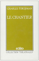Le Chantier (1982) De Charles Tordjman - Autres & Non Classés