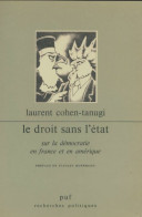 Le Droit Sans L'état Sur La Démocratie En France Et En Amérique (1985) De Laurent Cohen-Tanugi - Politik