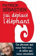 J'ai Déplacé L'éléphant (2020) De Patrick Sébastien - Humor