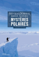 Mystères Polaires (2013) De Nicolas Dubreuil - Voyages