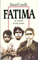 Fatima. Un Miracle Et Trois Secrets (1991) De Daniel Costelle - Godsdienst