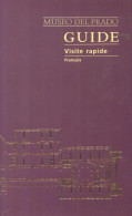 Guide De Musée Du Prado. Visite Rapide (1994) De Alicia Quintana Martinez - Arte