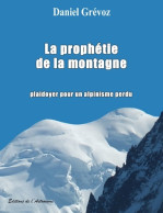 La Prophétie De La Montagne (2014) De Daniel Grevoz - Nature