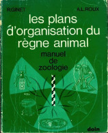 Les Plans D'organisation Du Règne Animal : Manuel De Zoologie  (1974) De R Ginet - Sciences