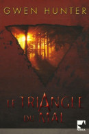 Le Triangle Du Mal (2006) De Gwen Hunter - Romantique