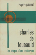 Charles De Foucault : Les étapes D'une Recherche (1966) De Roger Quesnel - Godsdienst