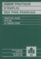 Guide Pratique D'emploi Des Pins Français (1985) De Collectif - Nature