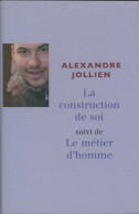 La Construction De Soi (2007) De Alexandre Jollien - Psychology/Philosophy