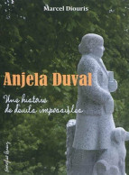 Anjela Duval. Une Histoire De Deuils Impossibles (2011) De Marcel Diouris - Geschichte