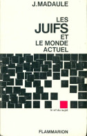 Les Juifs Et Le Monde Actuel (1963) De Jacques Madaule - Religión