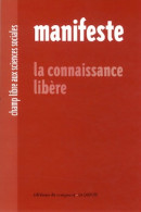 Manifeste : La Connaissance Libère (2013) De Collectif - Wissenschaft