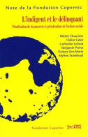 L'indigent Et Le Délinquant. Pénalisation De La Pauvreté Et Privatisation De L'action Sociale (2008) De M - Wissenschaft