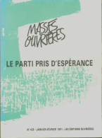 Masses Ouvrières N°435 : Le Parti Pris D'espérance (0) De Collectif - Ohne Zuordnung