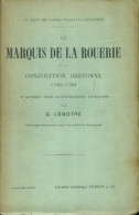 Le Marquis De La Rouerie Et La Conjuration Bretonne 1790-1793 (1910) De G. Lenotre - Geschichte