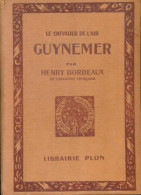Le Chevalier De L'air Guynemer (1925) De Henri Bordeaux - Biografía