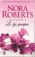 Le Secret Des Fleurs Tome III : Le Lys Pourpre (2014) De Nora Roberts - Romantik