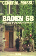 Baden 68. Souvenirs D'une Fidélité Gaulliste (1983) De Jacques Massu - Politiek
