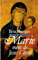 Marie Mère De Jésus-Christ (1991) De Raymond Léopold Bruckberger - Religión