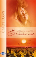 Si Le Bonheur Existe (2006) De Rebecca Winters - Romantiek