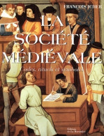 La Société Médiévale (2000) De François Icher - Geschichte