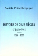 Histoire De Deux Siècles Et Davantage 1780-2000 (2002) De Noëlle Dedeyan - Geschichte