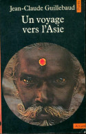 Un Voyage Vers L'Asie (1980) De Jean-Claude Guillebaud - Reizen