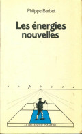 Les énergies Nouvelles (1983) De Philippe Barbet - Natur