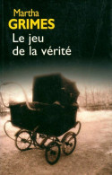 Le Jeu De La Vérité (2004) De Martha Grimes - Sonstige & Ohne Zuordnung