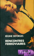 Rencontres Ferroviaires (2000) De Régine Deforges - Nature