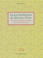 La Psychothérapie Du Docteur Vittoz (1990) De P. D'Espiney - Psychologie/Philosophie