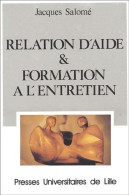 Relation D'aide Et Formation à L'entretien (1993) De Jacques Salomé - Economie