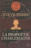 La Prophétie Charlemagne (2010) De Steve Berry - Historique