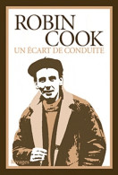 Un écart De Conduite (2012) De Robin Cook - Other & Unclassified