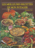 Les Meilleures Recettes De Mon Potager (1999) De Ghislaine Guy - Gastronomie