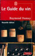 Guide Du Vin (1999) De Raymond Dumay - Gastronomie