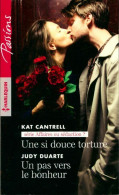 Une Si Douce Torture / Un Pas Vers Le Bonheur (2017) De Kat Cantrell - Romantique