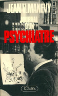 Journal D'un Psychiatre (1974) De Jean V. Manevy - Psychology/Philosophy