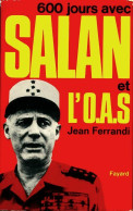 600 Jours Avec Salan Et L'OAS (1969) De Jean Ferrandi - Geschichte